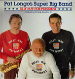 Pat Longo And His Super Big Band Featuring Frank Sinatra Jr. : Billy May For President (LP, Album)