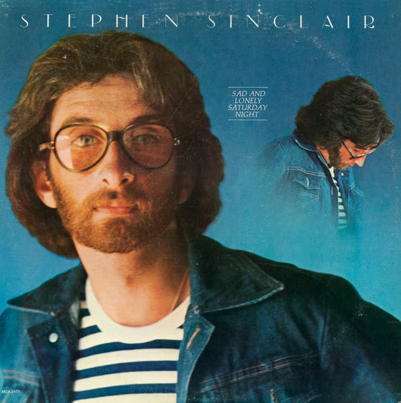 Stephen Sinclair : Sad And Lonely Saturday Night (LP, Album)