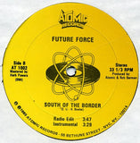 Future Force (3) : South Of The Border (12")