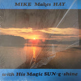 Mike Hay (3) : Mike Makes Hay With His Magic Sun-g-shine (LP, Album)