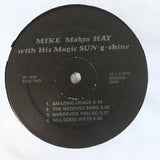 Mike Hay (3) : Mike Makes Hay With His Magic Sun-g-shine (LP, Album)