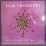 Bare Necessities : English Country Dances (LP, Album)