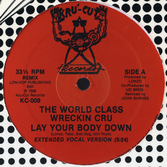 World Class Wreckin' Cru : Lay Your Body Down (12