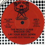 World Class Wreckin' Cru : Lay Your Body Down (12")