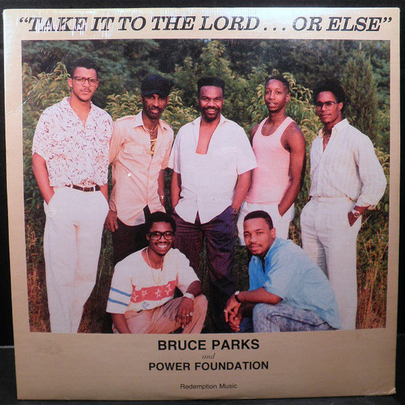 Rev. Bruce T. Parks And Power Foundation : Take It To The Lord Or Else (LP)