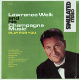 Lawrence Welk And His Champagne Music : Play For You (LP, Album)