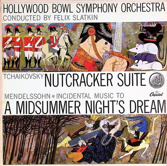 Tchaikovsky*, Mendelssohn*, Felix Slatkin Conducting The Hollywood Bowl Symphony Orchestra : Nutcracker Suite / A Midsummer Night’s Dream (LP, Album, Mono)
