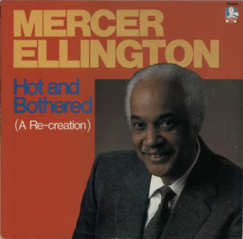 Mercer Ellington : Hot And Bothered (A Re-Creation) (LP, Album)