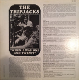 The Tripjacks : When I Was One And Twenty (LP, Album)