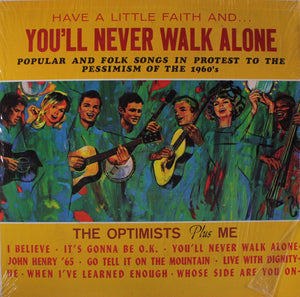 The Optimists Plus Me : Have A Little Faith And You'll Never Walk Alone (LP, Album)