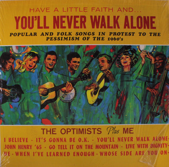 The Optimists Plus Me : Have A Little Faith And You'll Never Walk Alone (LP, Album)