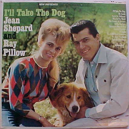 Jean Shepard And Ray Pillow : I'll Take The Dog (LP)