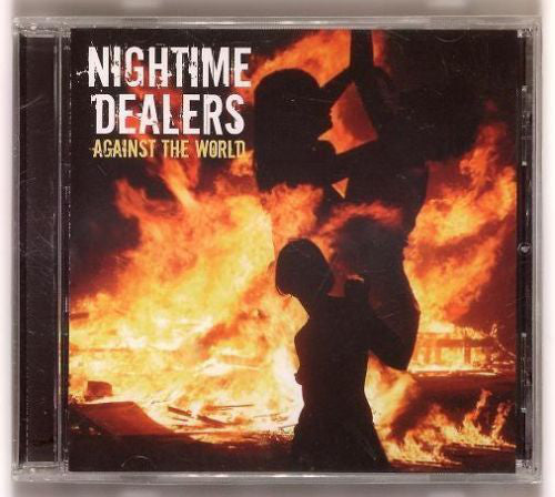 Nightime Dealers : Against The World (CD, Album)