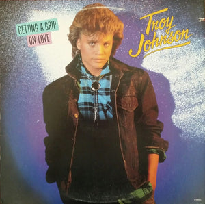 Troy Johnson : Getting  A Grip On Love (LP, Album, Promo)