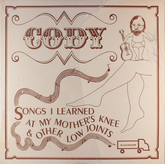 Cody* : Songs I Learned At My Mother's Knee And Other Low Joints (LP)
