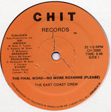 The East Coast Crew : The Final Word - No More Roxanne (Please) (12")