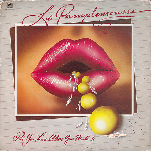 Le Pamplemousse : Put Your Love Where Your Mouth Is  (LP, Album)