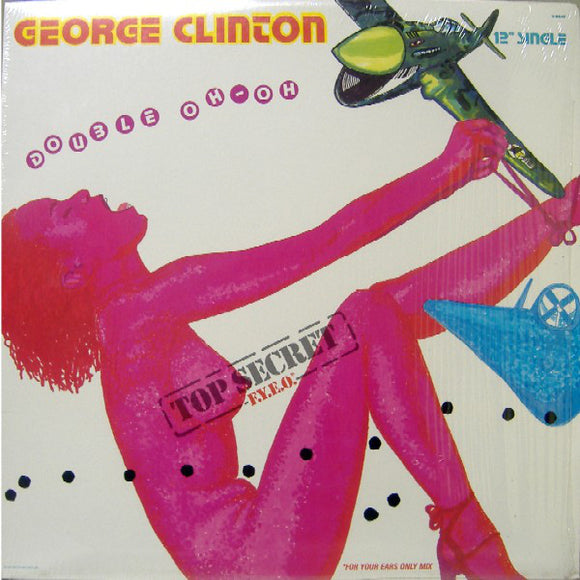 George Clinton : Double Oh-Oh (For Your Ears Only Mix) (12