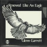 Glenn Garrett : Renewed Like An Eagle (LP)