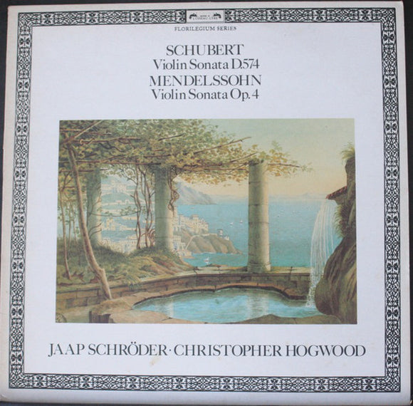 Franz Schubert / Felix Mendelssohn-Bartholdy - Jaap Schröder • Christopher Hogwood : Violin Sonata D.574 / Violin Sonata Op.4 (LP)