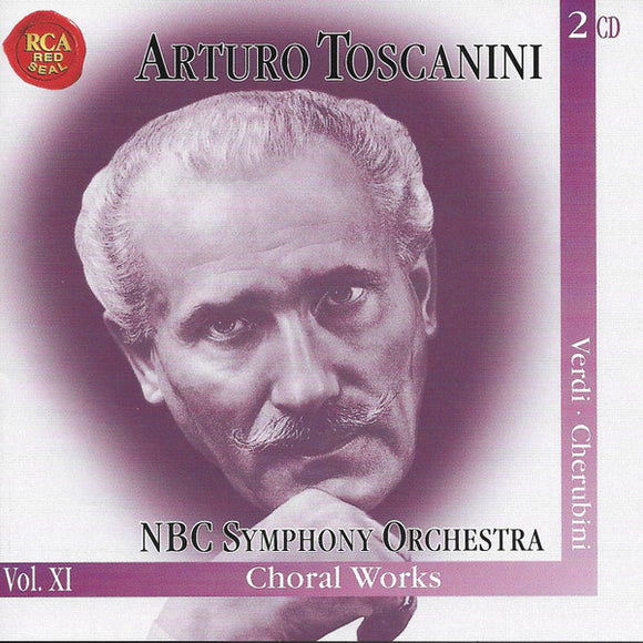 Arturo Toscanini, NBC Symphony Orchestra, Giuseppe Verdi - Luigi Cherubini : Vol. XI - Choral Works (2xCD, Comp, Mono, RE, RM)