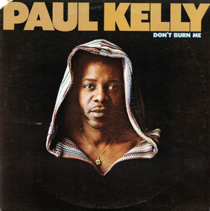 Paul Kelly (3) : Don't Burn Me (LP, Album)