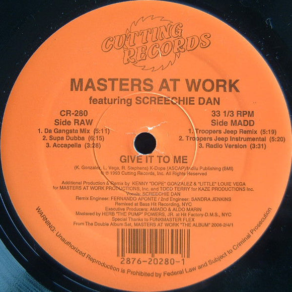 Masters At Work Featuring Screechie Dan* : Give It To Me (12