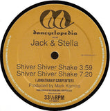 Jack & Stella : Shiver Shiver Shake (12")