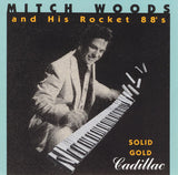 Mitch Woods And His Rocket 88's : Solid Gold Cadillac (CD, Album)