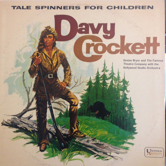 Denise Bryer, The Famous Theatre Company, The Hollywood Studio Orchestra : Tale Spinners For Children Davy Crockett (LP, Album)