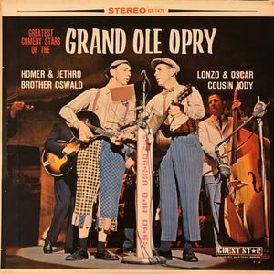 Homer And Jethro, Bashful Brother Oswald, Lonzo & Oscar, Cousin Jody : Greatest Comedy Stars Of The Grand Ole Opry (LP, Comp)