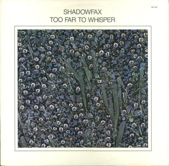 Shadowfax : Too Far To Whisper (LP, Album)