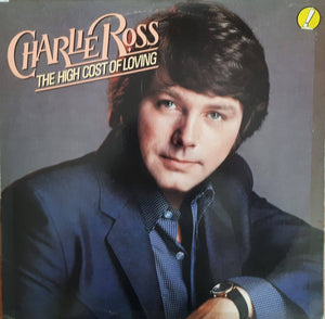 Charlie Ross : The High Cost Of Loving (LP, Album)