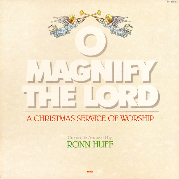 Ronn Huff : O Magnify The Lord (A Christmas Service Of Worship) (LP, Album)