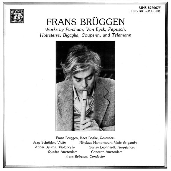 Frans Brüggen : Frans Brüggen: Works by Pafrcham, Van Eyck, Pepusch, Hotteterre, Couperin and Telemann (2xLP, Comp, Gat)