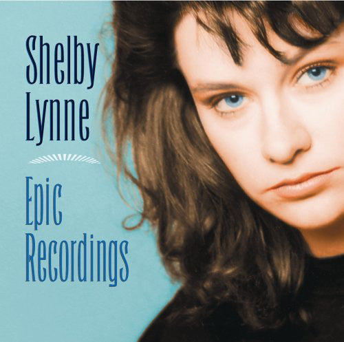 Shelby Lynne : Epic Recordings (CD, Album, Comp)