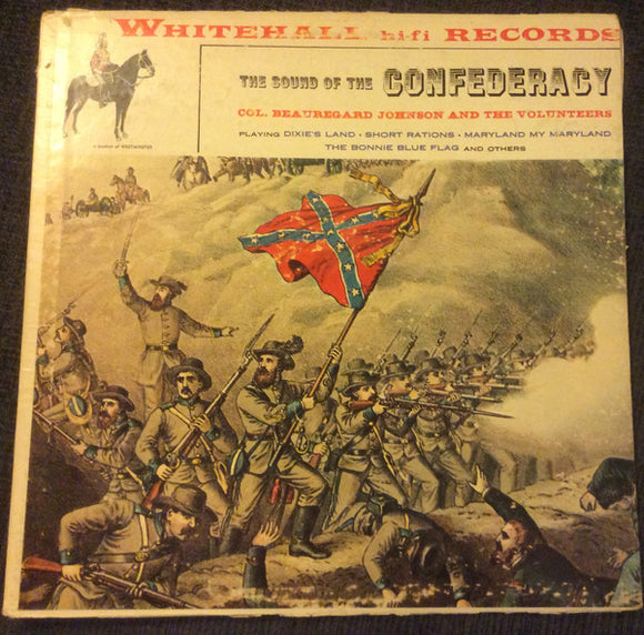 Colonel Beauregard Johnson & The Volunteers : The Sound Of The Confederacy (LP)