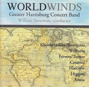 Greater Harrisburg Concert Band, William Stowman : Worldwinds (CDr)