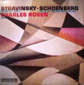 Igor Stravinsky - Arnold Schoenberg - Charles Rosen : Serenade In A / Sonata / Suite, Op. 25 / Two Piano Pieces (LP, Album, Ele)