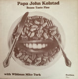 Papa John Kolstad With Mike Turk : Beans Taste Fine (LP, Album)