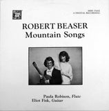 Robert Beaser /  Paula Robison, Eliot Fisk : Mountain Songs: A Cycle Of American Folk Music (LP)