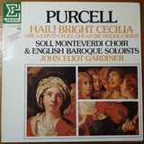 Henry Purcell - The Monteverdi Choir & The English Baroque Soloists, John Eliot Gardiner : Hail ! Bright Cecilia (Ode À Sainte Cécile / Ode An Die Heilige Cäcilie) (LP)