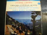 Ferde Grofé With Rochester Philharmonic Orchestra And Jesus Maria Sanroma : Grand Canyon Suite / Concerto For Piano And Orchestra (LP, RP)