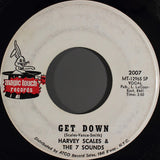 Harvey Scales & The Seven Sounds : Get Down (7", Single, Spe)