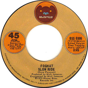 Foghat : Slow Ride (7", Single)