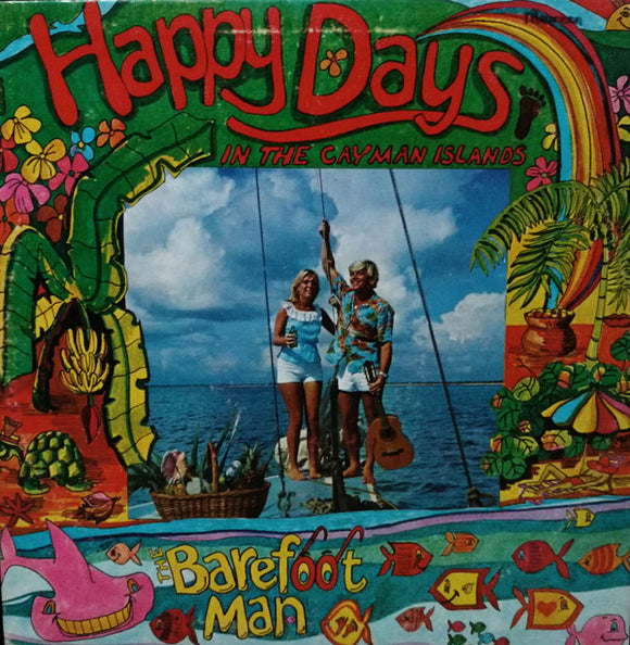 Barefoot Man* : Happy Days In The Cayman Islands (LP, Album)
