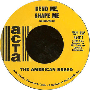 The American Breed : Bend Me, Shape Me (7", Single, Styrene, Pit)