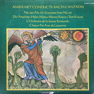 Ansermet* Conducts Bach*, Elly Ameling • Helen Watts • Werner Krenn • Tom Krause, L'Orchestre De La Suisse Romande, Choeur Pro Arte De Lausanne* : Cantatas No. 130 / No. 67 / Excerpts From No. 101 (LP)