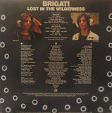 Brigati* : Lost In The Wilderness (LP, Album)