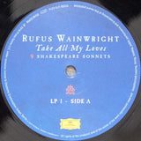 Rufus Wainwright : Take All My Loves: 9 Shakespeare Sonnets (2xLP, Album, Etch)